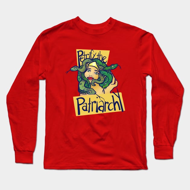 Petrify the Patriarchy Long Sleeve T-Shirt by bubbsnugg